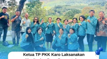 Monitoring Lomba Desa Percontohan Pelaksana 10 Program Pokok PKK Tahun 2025, Ny. Roswitha Antonius Ginting Tekankan Partisipasi Aktif Masyarakat