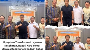 Upayakan Transformasi Layanan Kesehatan, Bupati Karo Temui Menkes Budi Gunadi Sadikin Bahas Pembangunan RSUD Karo