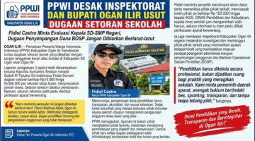 PPWI Desak Inspektorat Dan Bupati Ogan Ilir Usut Dugaan Setoran Sekolah