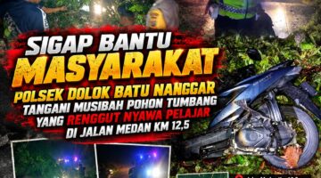Sigap Bantu Masyarakat, Polsek Dolok Batu Nanggar Tangani Musibah Pohon Tumbang yang Renggut Nyawa Pelajar di Jalan Medan Km 12,5